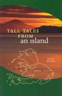 Tall Tales from an Island