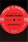The Label The Story of Columbia Records