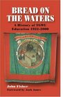 Bread on the Waters A History of TGWU education 19222000
