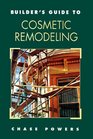 Builder's Guide to Cosmetic Remolding