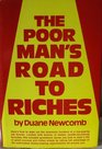 The poor man's road to riches