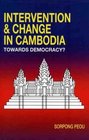 Foreign Intervention and Regime Change in Cambodia  Towards Democracy