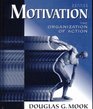 Motivation The Organization of Action