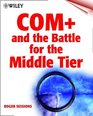 Com and the Battle for the Middle Tier