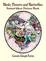 Birds Flowers and Butterflies Stained Glass Pattern Book