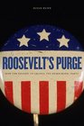 Roosevelt's Purge How FDR Fought to Change the Democratic Party