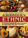 America's Ethnic Cuisines 150 BestLoved Recipes Plus 40 Menus