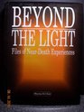 Beyond the Light: Files of Near-Death Experiences