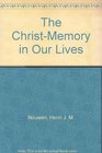 The ChristMemory in Our Lives