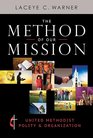 The Method of Our Mission: United Methodist Polity and Organization