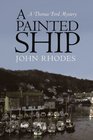 A Painted Ship A Thomas Ford Mystery