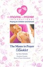Moms in Prayer  Ministry Booklet