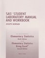 Elementary Statistics and Elementary Statistics Using Excel SAS Student Laboratory Manual and Workbook