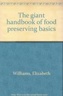 The giant handbook of food preserving basics