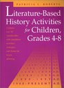LiteratureBased History Activities for Children Grades 48