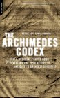 The Archimedes Codex How a Medieval Prayer Book Is Revealing the True Genius of Antiquity's Greatest Scientist