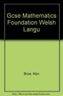 GCSE Mathematics Foundation Welsh Language Haen Sylfaenol Ar Gyfer CBAC