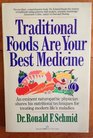Traditional Foods Are Your Best Medicine