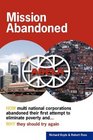 Mission Abandoned HOW multinational corporations abandoned their first attempt to eliminate poverty WHY they should try again