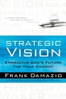 Strategic Vision Embracing God's Future for Your Church