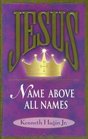 JesusName Above All Names