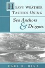 Heavy Weather Tactics Using Sea Anchors  Drogues
