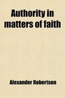 Authority in matters of faith