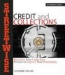 Streetwise Credit And Collections Maximize Your Collections Process to Improve Your Profitability