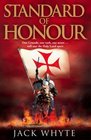 Standard of Honour. Jack Whyte