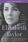 Elizabeth Taylor The Grit and Glamour of an Icon