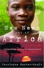 New News Out of Africa  Uncovering Africa's Renaissance