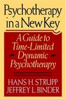 Psychotherapy in a New Key A Guide to TimeLimited Dynamic Psychotherapy