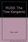 RUSS The Tree Kangaroo