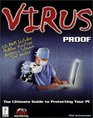 Virus Proof  The Ultimate Guide to Protecting Your PC