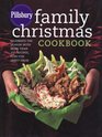 Pillsbury Family Christmas Cookbook Celebrate the Season with More Than 150 Recipes Plus Fun Craft Ideas