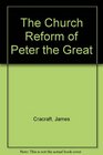 The Church Reform of Peter the Great