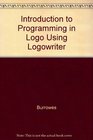 Introduction to Programming in Logo Using Logowriter