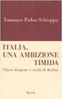 Italia un'ambizione timida Classe dirigente e rischi di declino