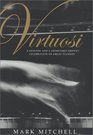 Virtuosi A Defense and a  Celebration of Great Pianists