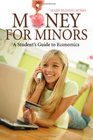 Money for Minors A Student's Guide to Economics