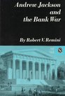 Andrew Jackson and the Bank War A Study in the Growth of Presidential Power