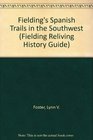 Fielding's Spanish Trails in the Southwest