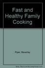 Fast and Healthy Family Cooking
