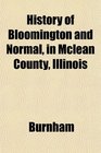 History of Bloomington and Normal in Mclean County Illinois