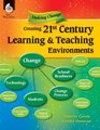 Making Change Creating a 21st Century Teaching and Learning Environment