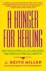 A Hunger for Healing  The Twelve Steps as a Classic Model for Christian Spiritual Growth