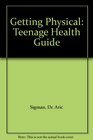 Getting Physical A Teenage Health Guide