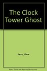 The Clock Tower Ghost