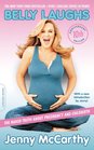 Belly Laughs The Naked Truth about Pregnancy and Childbirth