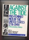 Against the Tide ProFeminist Men in the United States 17761990 a Documentary History